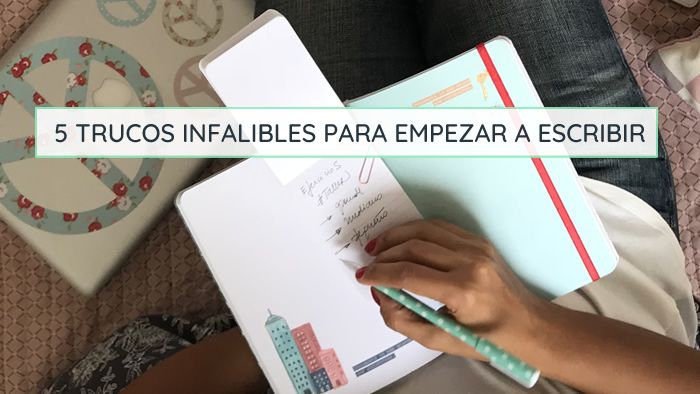 5 trucos para empezar a escribir