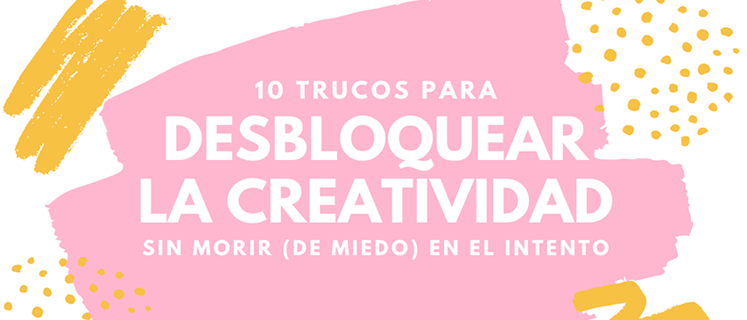 10 trucos para desbloquear la creatividad