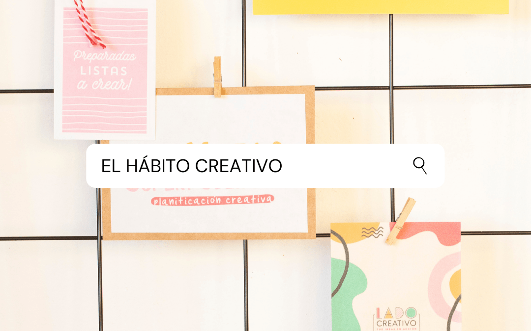 ¿Qué es el hábito creativo?